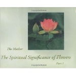 The Spiritual Significance of Flowers (met kleurenfoto’s), The M